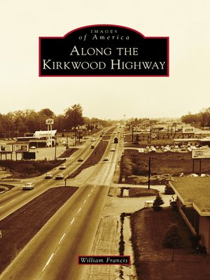 cover image of Along the Kirkwood Highway